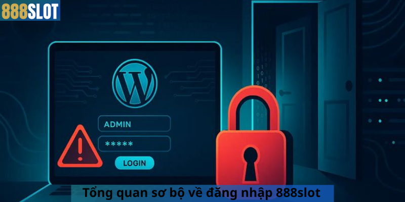 Tổng quan sơ bộ về đăng nhập 888slot