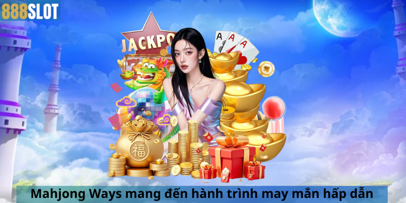 Mahjong Ways mang đến hành trình may mắn hấp dẫn