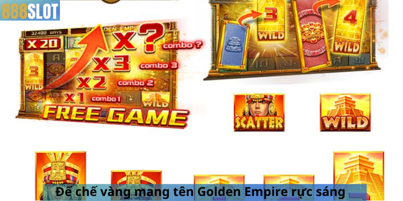 Đế chế vàng mang tên Golden Empire rực sáng