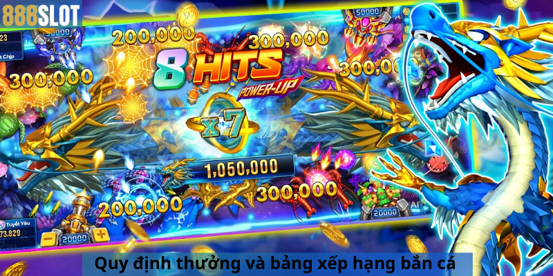 Quy định thưởng và bảng xếp hạng bắn cá