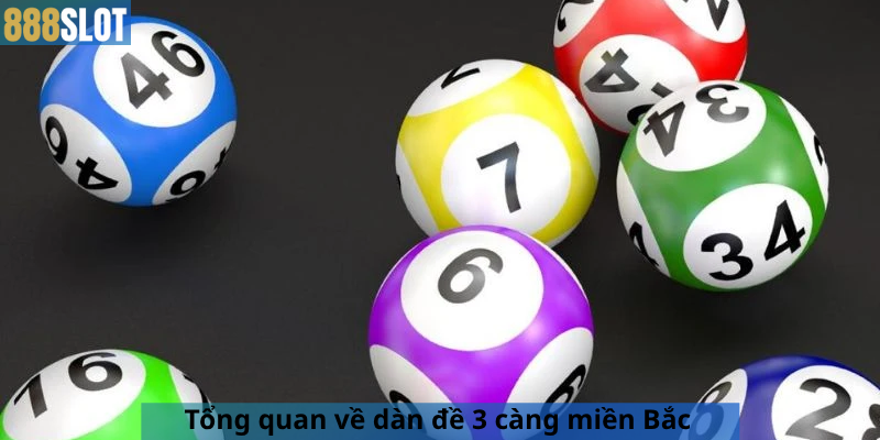 Tổng quan về dàn đề 3 càng miền Bắc