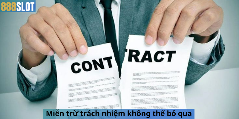 Miễn trừ trách nhiệm không thể bỏ qua