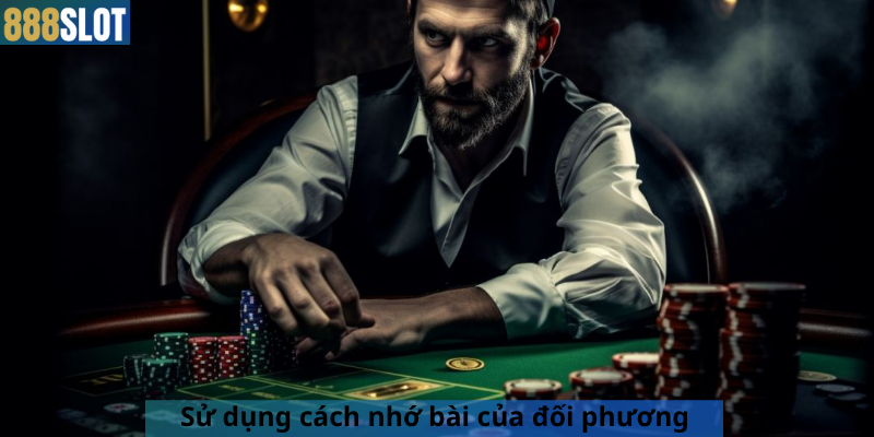 Sử dụng cách nhớ bài của đối phương